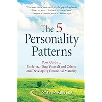 The 5 Personality Patterns: Your Guide to Understanding Yourself and Others and Developing Emotional Maturity The 5 Personality Patterns: Your Guide to Understanding Yourself and Others and Developing Emotional Maturity Paperback Audible Audiobook Kindle