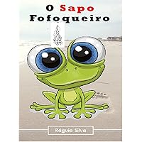 O sapo Fofoqueiro (Portuguese Edition) O sapo Fofoqueiro (Portuguese Edition) Kindle