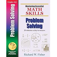 Mastering Essential Math Skills Problem Solving (Mastering Essential Math Skills): Mastering Essential Math Skills: 20 Minutes a Day to Success