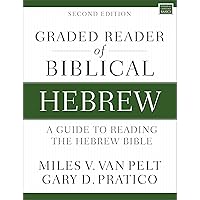 Graded Reader of Biblical Hebrew, Second Edition: A Guide to Reading the Hebrew Bible (Zondervan Language Basics Series) Graded Reader of Biblical Hebrew, Second Edition: A Guide to Reading the Hebrew Bible (Zondervan Language Basics Series) Paperback