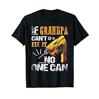 Mens If Grandpa can't fix it, no one can Father's day T-Shirt