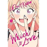 I Don't Know Which Is Love Vol. 1 I Don't Know Which Is Love Vol. 1 Kindle Paperback