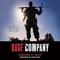 Rage Company: A Marine's Baptism by Fire Rage Company: A Marine's Baptism by Fire Audible Audiobook Paperback Kindle Hardcover