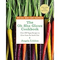 The Oh She Glows Cookbook: Over 100 Vegan Recipes to Glow from the Inside Out The Oh She Glows Cookbook: Over 100 Vegan Recipes to Glow from the Inside Out Paperback Kindle Spiral-bound Library Binding