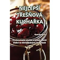Nejlepsí TŘesŇová KuchaŘka (Czech Edition)