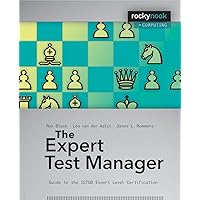 The Expert Test Manager: Guide to the ISTQB Expert Level Certification The Expert Test Manager: Guide to the ISTQB Expert Level Certification Paperback eTextbook