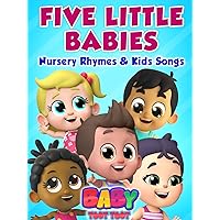 Five Little Babies Nursery Rhymes & Kids Songs - Baby Toot Toot