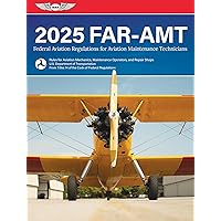 FAR-AMT 2025: Federal Aviation Regulations for Aviation Maintenance Technicians (ASA FAR/AIM Series)