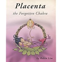 Placenta - the Forgotten Chakra Placenta - the Forgotten Chakra Paperback