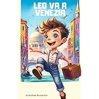 Leo va a Venezia (PRIME LETTURE - LEO GIRAMONDO) (Italian Edition) Leo va a Venezia (PRIME LETTURE - LEO GIRAMONDO) (Italian Edition) Paperback Kindle