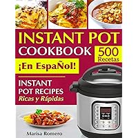 INSTANT POT COOKBOOK ¡En EspaÑol!: Instant Pot Recipes Ricas y Rápidas (Spanish Edition)