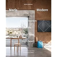 Marfa Modern: Artistic Interiors of the West Texas High Desert Marfa Modern: Artistic Interiors of the West Texas High Desert Hardcover