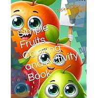 Simple Fruits Coloring and Activity Book