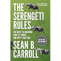 The Serengeti Rules: The Quest to Discover How Life Works and Why It Matters - With a new Q&A with the author The Serengeti Rules: The Quest to Discover How Life Works and Why It Matters - With a new Q&A with the author Paperback Kindle Audible Audiobook Hardcover Audio CD
