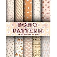 BOHO PATTERN SCRAPBOOK PAPER: 20 Double Sided Sheets for Scrapbooking, Junk Journals, Decoupage, Collage, and Card Making.