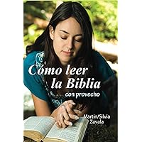 Cómo leer la Biblia con Provecho (Spanish Edition) Cómo leer la Biblia con Provecho (Spanish Edition) Paperback