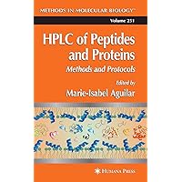 HPLC of Peptides and Proteins: Methods and Protocols (Methods in Molecular Biology, 251) HPLC of Peptides and Proteins: Methods and Protocols (Methods in Molecular Biology, 251) Hardcover Paperback