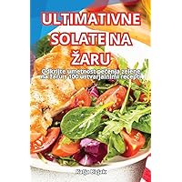 Ultimativne Solate Na Zaru (Slovene Edition)