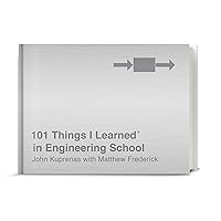 101 Things I Learned® in Engineering School 101 Things I Learned® in Engineering School Hardcover Kindle