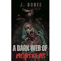 A Dark Web of Monsters (The Monsters series.) A Dark Web of Monsters (The Monsters series.) Paperback Kindle