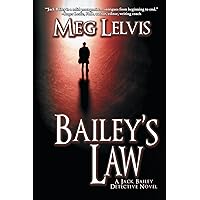 Bailey's Law: A Jack Bailey Novel (Jack Bailey Mystery Book 1)