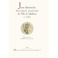 Joan Binimelis: Descripció particular de l'illa de Mallorca e viles (Fonts Històriques Valencianes Book 60) (Catalan Edition)