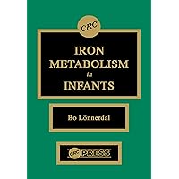 Iron Metabolism in Infants Iron Metabolism in Infants Kindle Hardcover Paperback