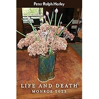 Life and Death: Monroe 2023 Life and Death: Monroe 2023 Paperback