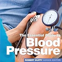 Blood Pressure: The Essential Guide