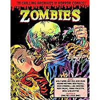 Zombies (The Chilling Archives of Horror Comics!) Zombies (The Chilling Archives of Horror Comics!) Hardcover