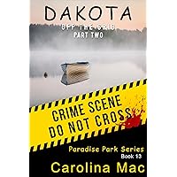 Dakota: Off the Grid: Off the Grid: Part Two. (Paradise Park Series Book 13) Dakota: Off the Grid: Off the Grid: Part Two. (Paradise Park Series Book 13) Kindle