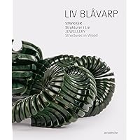Liv Blåvarp: Jewellery. Structures in Wood