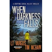 When Darkness Falls (Violet Darger FBI Mystery Thriller Book 10) When Darkness Falls (Violet Darger FBI Mystery Thriller Book 10) Kindle Audible Audiobook Paperback Hardcover