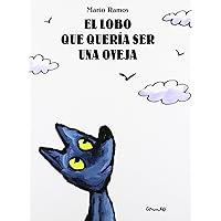 El lobo que queria ser una oveja (Spanish Edition) El lobo que queria ser una oveja (Spanish Edition) Paperback