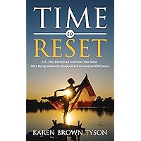 Time to Reset: A 21-Day Devotional to Renew Your Mind After Being Sidelined, Disappointed or Knocked Off Course (Time to Grow in Grace Book 2)