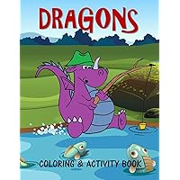 Dragons Coloring & Activity Book: For Kids Fun Activities and Coloring pages for 4-8 year old boys and girls