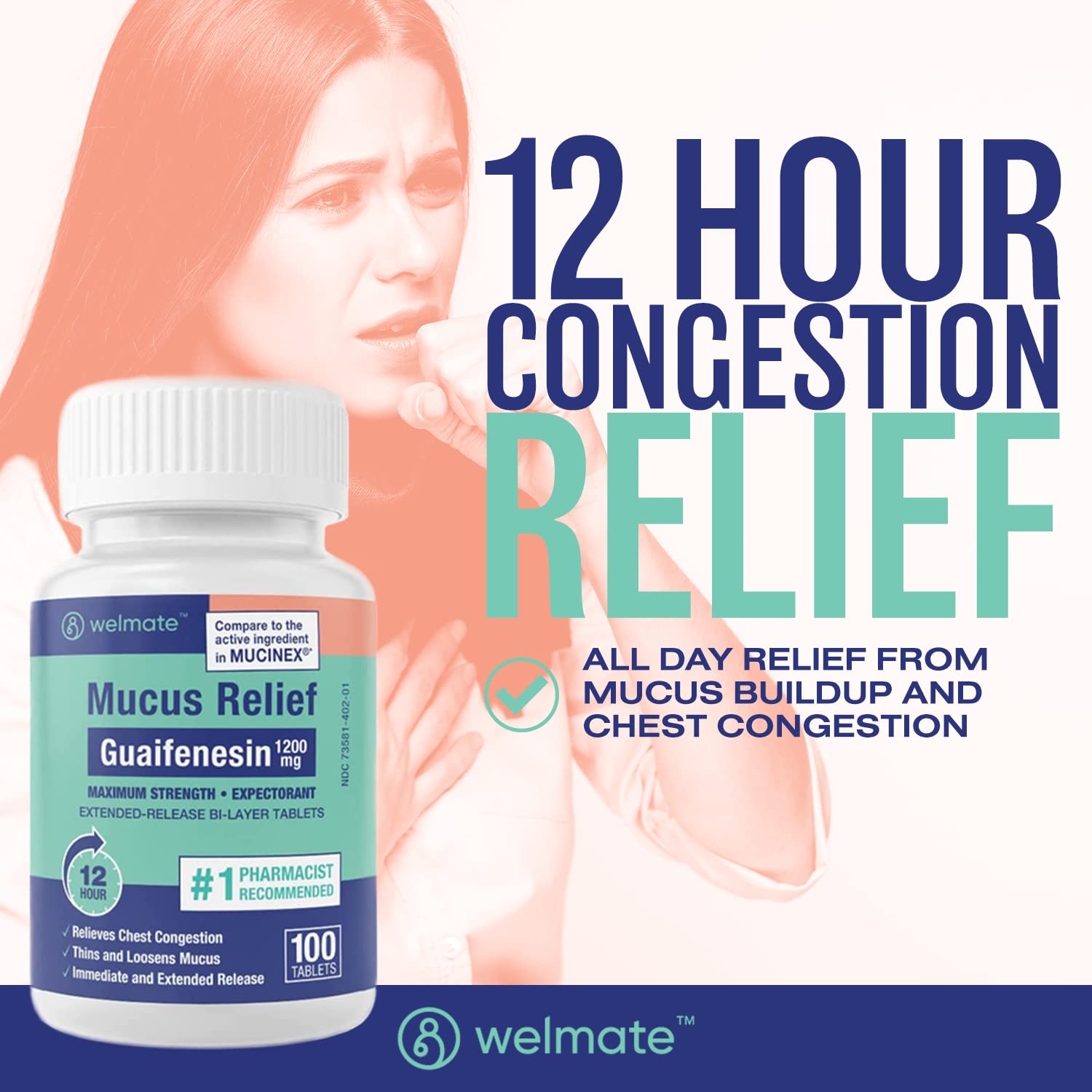 WELMATE | Mucus Relief | Guaifenesin 1200mg | Maximum Strength | 12 Hr Support | Relief from Cough, Nasal & Chest Congestion, Cold, & Allergies | Expectorant | Extended Release Tablets | 100 Ct
