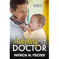 Adopting With The Doctor (Marietta Medical Book 4) Adopting With The Doctor (Marietta Medical Book 4) Kindle