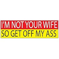 Rogue River Tactical Funny Bumper Sticker Car Decal for Women Girls Your I'm Not Wife Truck RV Boat SUV