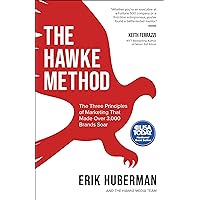The Hawke Method: The Three Principles of Marketing that Made Over 3,000 Brands Soar The Hawke Method: The Three Principles of Marketing that Made Over 3,000 Brands Soar Kindle Audible Audiobook Paperback