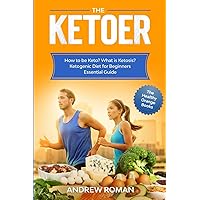 The Ketoer: How to be Keto? What is Ketosis? Ketogenic Diet for Beginners Essential Guide (The Healthy Orange Books) The Ketoer: How to be Keto? What is Ketosis? Ketogenic Diet for Beginners Essential Guide (The Healthy Orange Books) Paperback Kindle