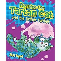 Porridge the Tartan Cat and the Unfair Funfair Porridge the Tartan Cat and the Unfair Funfair Paperback Kindle