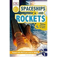 DK Readers L2: Spaceships and Rockets: Relive Missions to Space (DK Readers Level 2) DK Readers L2: Spaceships and Rockets: Relive Missions to Space (DK Readers Level 2) Paperback Hardcover