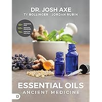Essential Oils: Ancient Medicine Essential Oils: Ancient Medicine Paperback Kindle Spiral-bound