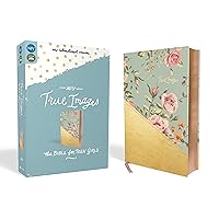 NIV, True Images Bible, Leathersoft, Teal/Gold: The Bible for Teen Girls NIV, True Images Bible, Leathersoft, Teal/Gold: The Bible for Teen Girls Imitation Leather