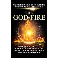 The God of Fire: Ancient Vedic Secrets to Wealth, Love, Happiness and Enlightenment The God of Fire: Ancient Vedic Secrets to Wealth, Love, Happiness and Enlightenment Kindle Audible Audiobook Paperback