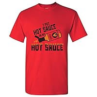 I Put Hot Sauce On My Hot Sauce - Funny Novelty Spicy Food Lover T Shirt