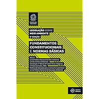 Legislação sobre Meio Ambiente: Fundamentos Constitucionais e Normas Básicas (Portuguese Edition)