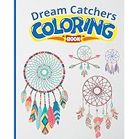 Dream Catchers Coloring Book: A Coloring Book Featuring Dreamcatcher designs, Floral Dreamcatcher Book