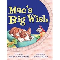 Mac's Big Wish: A Children's Book about the Power of Friendship Mac's Big Wish: A Children's Book about the Power of Friendship Hardcover Kindle Paperback